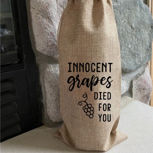Wine Bag- Innocent Grapes Died For You- Funny Wine Bags, Gifts For Wine Lovers, Hostess Gift, Wine Gift Bag, Wine Quotes, Housewarming Gifts
