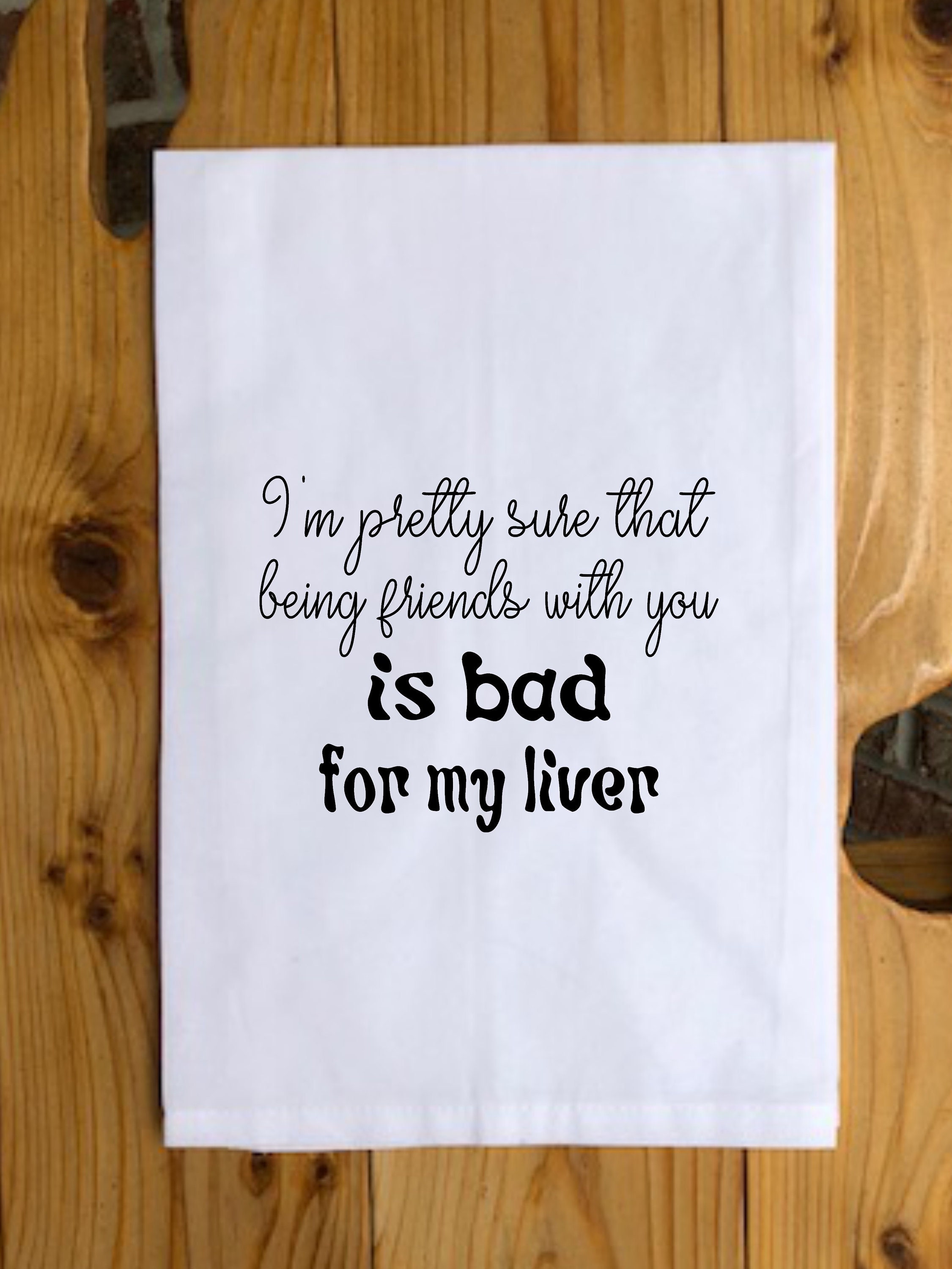 Funny Tea Towel i'm Pretty Sure That Being Friends With - Etsy Funny Tea Towel i'm Pretty Sure That Being Friends With - Etsy