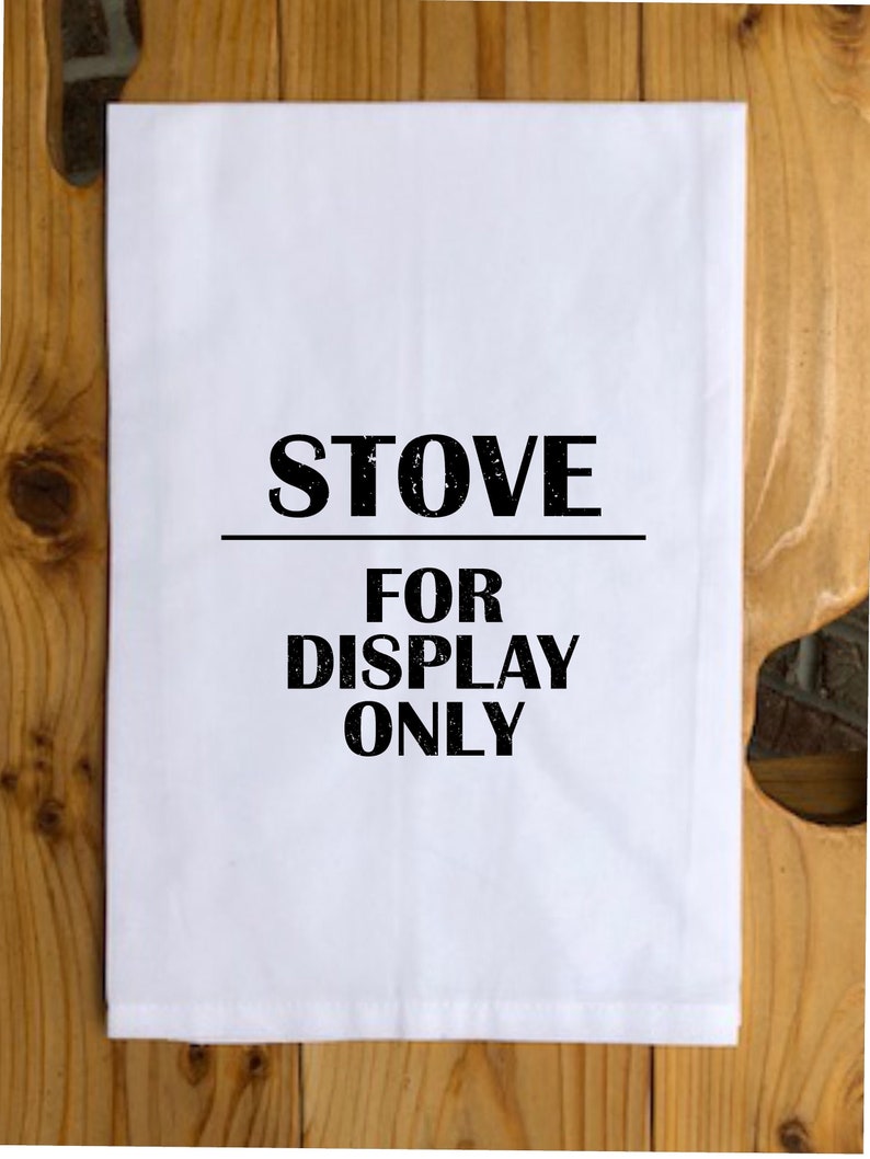 Funny Tea Towel stove for Display Only Kitchen Towel, Funny Towel, Hate