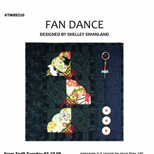以下が含まれることがあります： シェリー・スワンランドがデザインした「ファン・ダンス」というキルトのパターン。キルトは、カラフルな扇と赤いボタンがついた黒い背景を特徴としています。画像の上部には「From Twilt Tuesday 03.10.09」というテキストがあります。画像の下部には「What is a Twilt?」というテキストがあります。画像の中央には「Twitter (www.twitter.com) is a free social networking service that enables it's users to send and read messages know as Tweets. Tweets are like text messages but cannot be more than 140 characters. These little projects are the quilted equivalent of a Tweet, a Twitter Quilt....A Twilt, less then 144 Square Inches or 12" x 12". To see more of my Twilts visit my Blog at www.shelleyswanland.com.」というテキストがあります。画像の下部には「It doesn't have to be Tuesday to try a Twilt」というテキストがあります。画像の下部には「Shelley's Studio P.O. Box 862 Banning CA 92220 www.shelleysstudio.com」というテキストがあります。画像の下部には「Fan Dance ©2009 Shelley Swanland, All Rights Reserved」というテキストがあります。