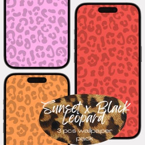 May include: Three smartphone screens displaying leopard print wallpapers in pink, orange, and red. A brown and black leopard print oval with the text "Sunset x Black Leopard" and "3 pcs wallpaper pack" is in the foreground.