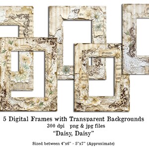 May include: Five digital frames with transparent backgrounds. The frames have a vintage aesthetic, featuring floral and musical note designs. The frames are sized between 4"x6" and 5"x7". The text "Daisy, Daisy" is included.