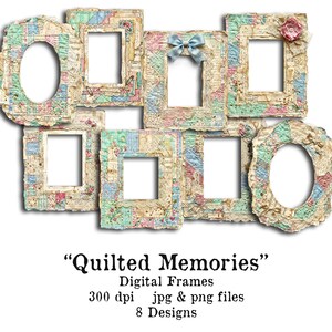 May include: A collection of eight digital picture frames with a patchwork quilt design. The frames feature a variety of shapes, including oval and square, and are decorated with lace, bows, and floral accents. The text "Quilted Memories" is displayed below the frames.
