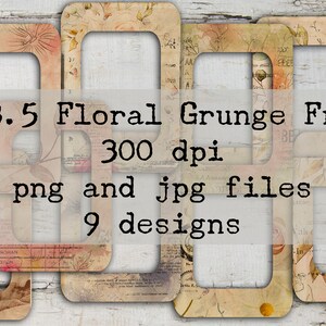 May include: Nine floral grunge frames in various shades of pink, brown, and white with a vintage floral pattern. The frames are 2.5 inches by 3.5 inches and are available in PNG and JPG formats. The text "2.5x3.5 Floral Grunge Frames 300 dpi png and jpg files 9 designs" is printed on the frames.
