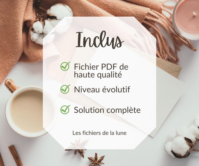 May include: A digital product information graphic with the text Inclus, Fichier PDF de haute qualit&eacute;, Niveau &eacute;volutif, Solution compl&egrave;te, and Les fichiers de la lune. The graphic is overlaid on a scene featuring a coffee mug, cotton stems, and a candle.