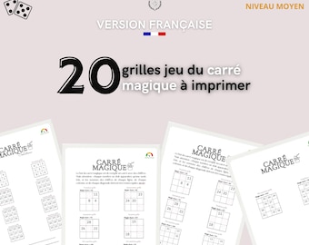 20 printable magic square game grids l Medium level l Printable PDF file l Game in French l Reflection game l Game and solution