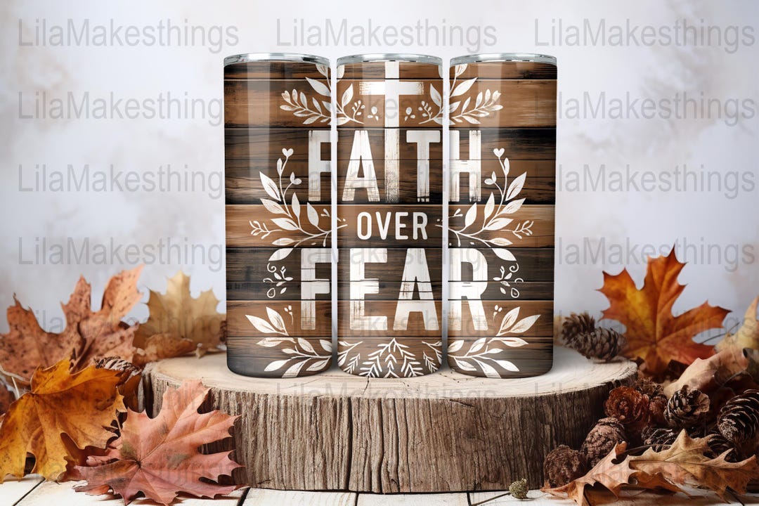 Faith Over Fear Tumbler Wrap: Rustic Christian 20oz Skinny Tumbler ...