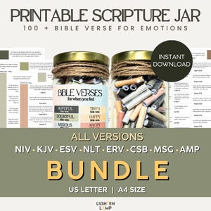 May include: Printable Scripture Jar with 100+ Bible verses for emotions. The jar is filled with rolled up pieces of paper with Bible verses written on them. The jar is labelled "Bible Verses for when you feel" and has a list of emotions: hopeful, tired, doubtful, happy, anxious, angry. The image also shows a sample of the printable pages with Bible verses for different emotions. The text "All Versions" is displayed below the jars, followed by a list of Bible versions: NIV, KJV, ESV, NLT, ERV, CSB, MSG, AMP. The text "Bundle" is displayed below the list of Bible versions. The text "US Letter | A4 Size" is displayed below the word "Bundle".