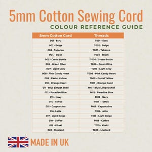May include: A 5mm cotton sewing cord color reference guide chart featuring a list of twenty numbered color options ranging from Ecru to Mustard, with corresponding thread codes. The text includes 5mm Cotton Sewing Cord and Made in UK.