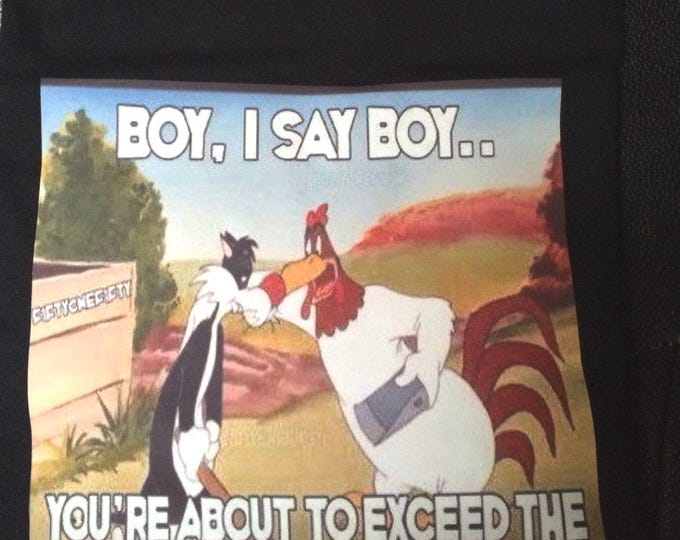 Featured listing image: T-shirt, Foghorn Leghorn, Boy, I Say Boy, adult sizes, 100% Cotton