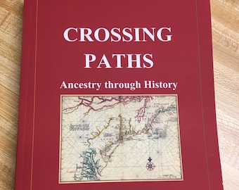 Crossing Paths, Ancestry through History, NEW Softcover book, First Edition