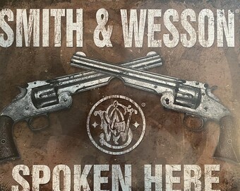 Smith & Wesson, Spoken Here, metal sign, 12 x 16, USA H1849