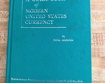 Guide of Modern US Currency, Third Edition, 1969, Neil Shafer