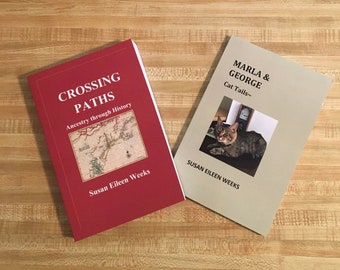 Two Book Gift Deal-SAVE MONEY! Crossing Paths Ancestry through History and Marla & George~Cat Tails, Susan Eileen Weeks