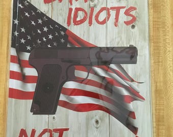 Ban Idiots, Retro metal sign, 12 x 16, USA