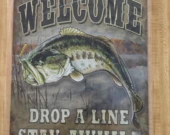 Fishing, Welcome, drop a line stay awhile, metal, bar sign, Humor, 12" x 16, USA V1669