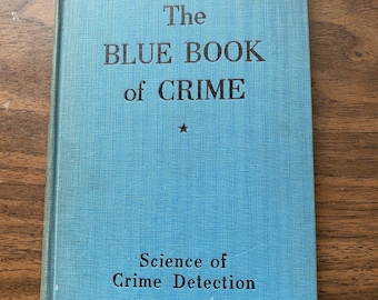 The Blue Book of Crime, Science of Crime Detection, 1948, T G Cooke