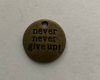 Never, Never Give Up, Antique Brass, Charms      T2ABNeverdisc