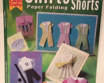 Shirts and Shorts, Paper Folding- terrific ideas, 2000, Suzanne McNeill Original Designs