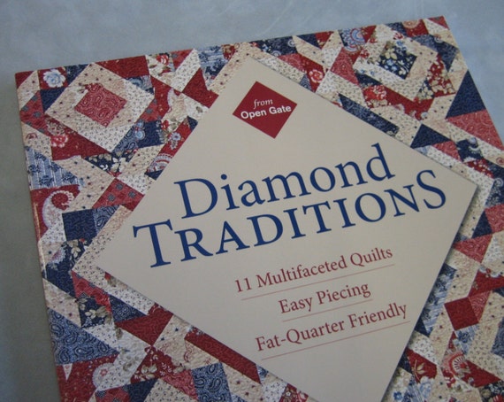 Diamond Traditions: 11 Multifaceted Quilts • Easy Piecing • Fat-Quarter Friendly