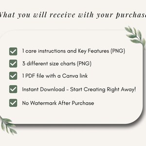 May include: A checklist of what is included with a digital purchase. The list includes: 1 care instructions and key features (PNG), 3 different size charts (PNG), 1 PDF file with a Canva link, Instant Download - Start Creating Right Away!, No Watermark After Purchase.