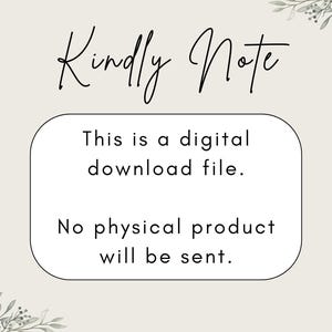 May include: A white text box with black text that reads "Kindly note This is a digital download file. No physical product will be sent."
