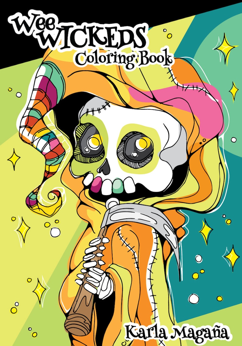 May include: A coloring book cover featuring a cartoon skull wearing a colorful hat and holding a baseball bat. The title of the book is "Wee Wickeds Coloring Book" and the author is "Karla Maga&ntilde;a".