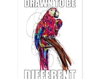 Drawn to be Different, Parrot - Inspirational Wall Art for Home or Office
