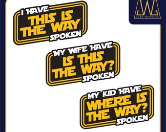 This is the way / I Have Spoken Car Window Decal