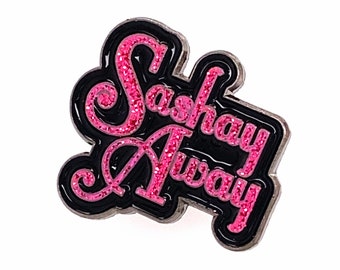 Sashay Away Glitter Enamel Pin - Lapel Brooch - Drag Race