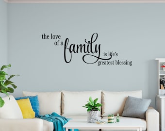 The LOVE of a FAMILY is Life's Greatest Blessing Vinyl Wall Decal (I-014) - Back40life |