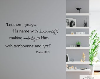 Praise His Name with Dancing - Psalm 149:3 Vinyl Wall Decal (B-027b) - Back40life