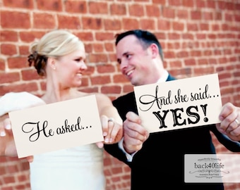 He Asked And She Said YES - Painted Wooden Wedding or Engagement Photo Props (W-023a) - Back40Life