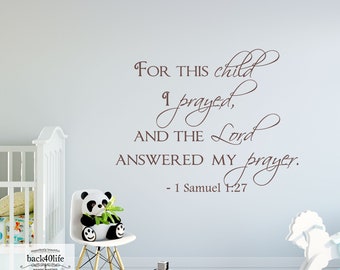 For This Child I Prayed - 1 Samuel 1:27 Vinyl Wall Decal (B-001f) - Back40Life