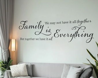 FAMILY - We May Not Have it all Together - But Together We Have it All Vinyl Wall Decal (I-028) - Back40Life