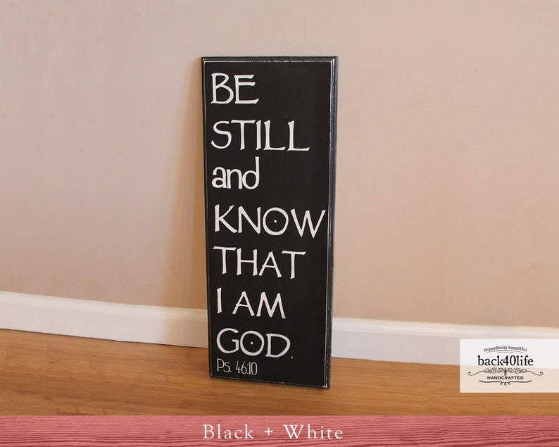 Be Still and Know That I Am God Psalm 46:10 Wooden Sign BS-010 Back40Life image 1