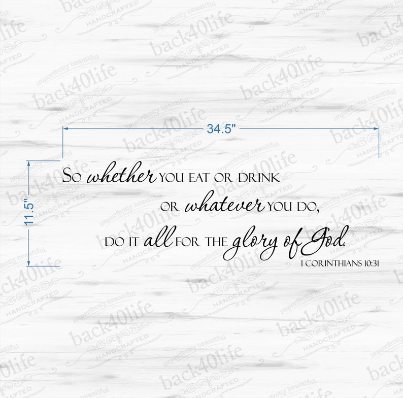 Whatever You Do, Do All for the Glory of God 1 Corinthians 10:31 Vinyl Wall Decal B-053 Back40Life image 2