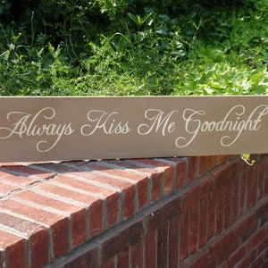 Always Kiss Me Goodnight Painted Wood Sign S-004a Back40Life image 3