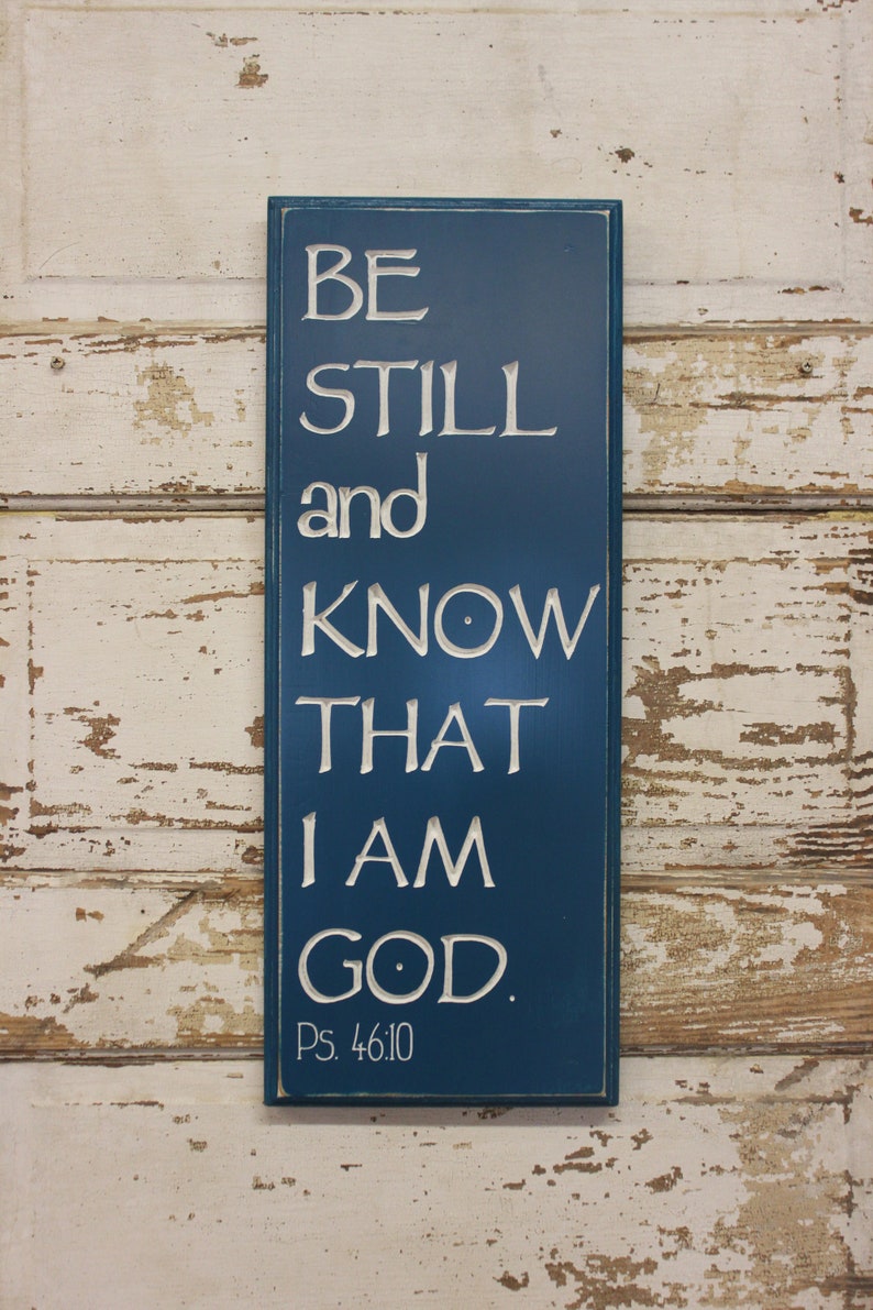 Be Still and Know That I Am God Psalm 46:10 Wooden Sign BS-010 Back40Life image 2