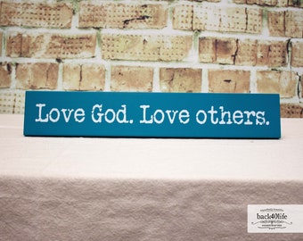 Love God Love Others (turquoise + white) Wood Sign
