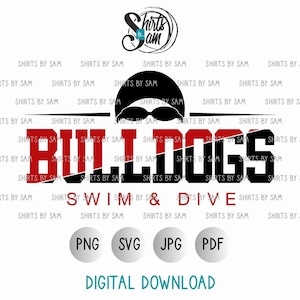 Peut inclure: Graphique de téléchargement numérique avec le texte "BULLDOGS SWIM & DIVE" en rouge et noir. Le design comprend un graphique de nageur et des icônes de type de fichier : PNG, SVG, JPG et PDF. Les mots "Shirts by Sam" sont répétés.