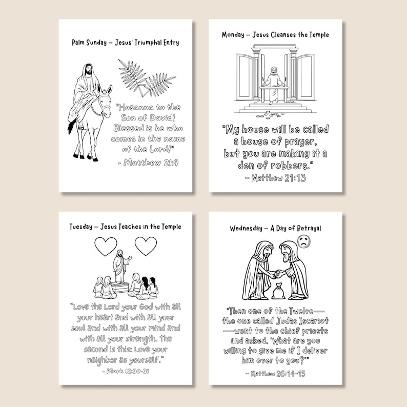 May include: Black and white illustration of four scenes from the Bible story of Jesus' last week. The scenes are Palm Sunday, Jesus Cleanses the Temple, Jesus Teaches in the Temple, and A Day of Betrayal. Each scene includes a short Bible verse.