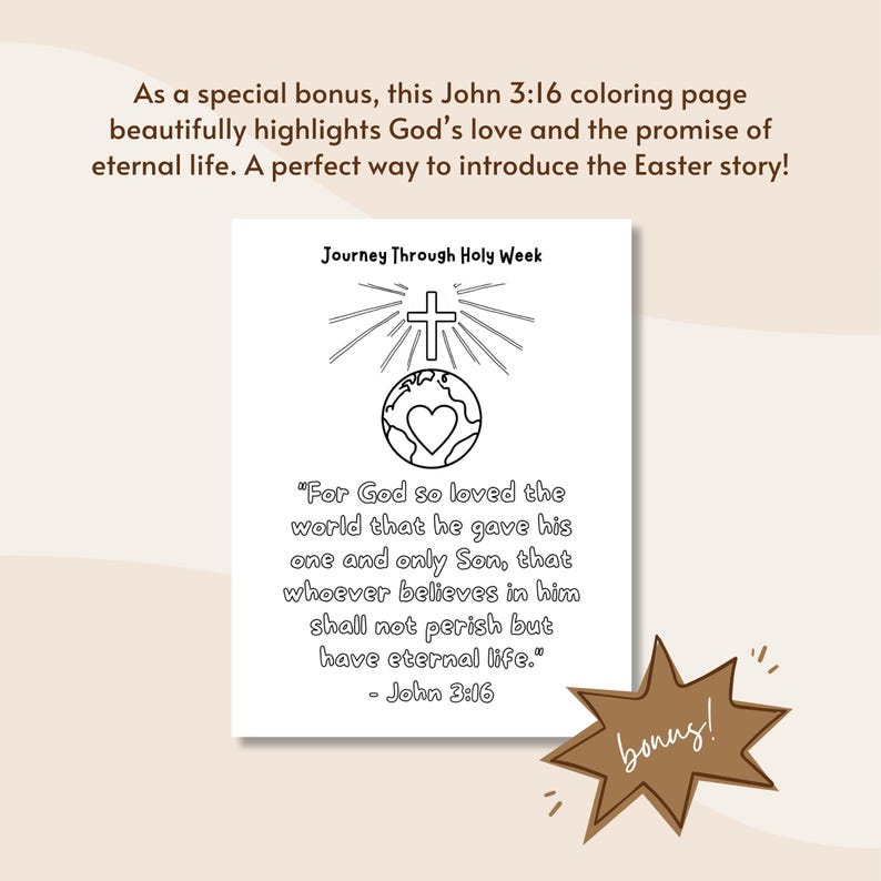 May include: Black and white coloring page featuring a cross over a heart inside a globe with rays of light. The text reads "For God so loved the world that he gave his one and only Son, that whoever believes in him shall not perish but have eternal life." - John 3:16. The text "bonus!" is in a starburst shape.