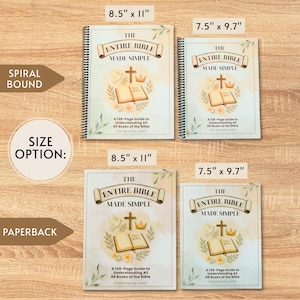 May include: An image showcasing four books titled "The Entire Bible Made Simple." Two are spiral-bound, measuring 8.5 x 11 inches and 7.5 x 9.7 inches. The other two are paperback versions with the same dimensions. Each book features a cross, open book, and floral design.