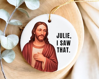 Jesus I Saw That Ornament, Funny Jesus Ornament, Funny Christian Ornaments Personalized Christian Christmas Ornaments, Funny Christian Gifts