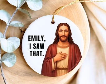 Jesus I Saw That Ornament, Funny Jesus Ornament, Funny Christian Ornaments Personalized Christian Christmas Ornaments, Funny Christian Gifts