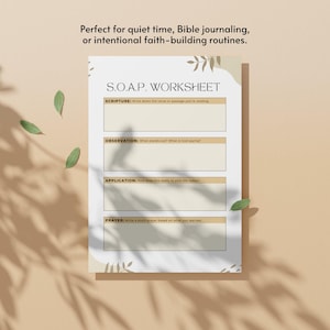 May include: A beige S.O.A.P. worksheet with sections for Scripture, Observation, Application, and Prayer. The text "Perfect for quiet time, Bible journaling, or intentional faith-building routines" is at the top. Decorative leaf accents are present.