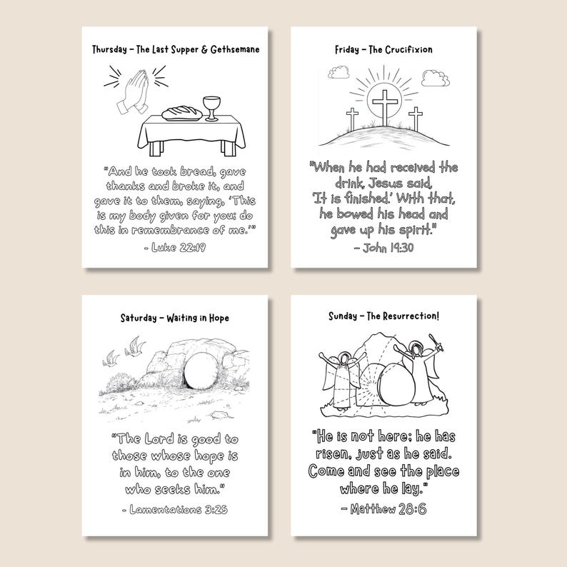 May include: Black and white printable coloring pages depicting scenes from the Easter story. The pages include illustrations of the Last Supper, the Crucifixion, the empty tomb, and the Resurrection. Each page includes a Bible verse related to the scene.