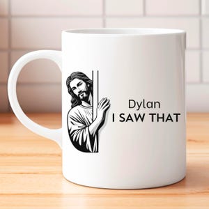 Personalized Funny Christian Mug, Funny Christian Gift for Men & Women, Jesus I Saw That Mug Jesus Meme Mug, Religious Coffee Cups Jesus Mug