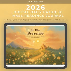 May include: A digital journal displayed on a tablet, featuring the text "In His Presence" and "2026 DIGITAL DAILY CATHOLIC MASS READINGS JOURNAL." The screen displays a landscape painting of a church, path, and flowers under a sunset sky.